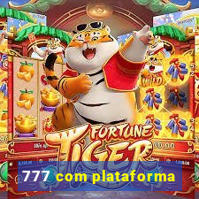 777 com plataforma