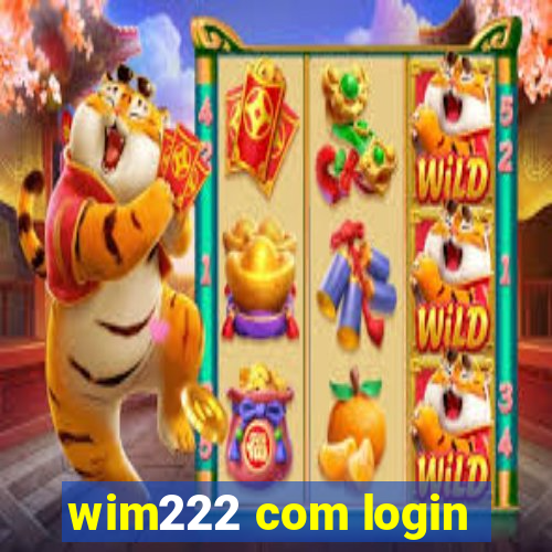 wim222 com login