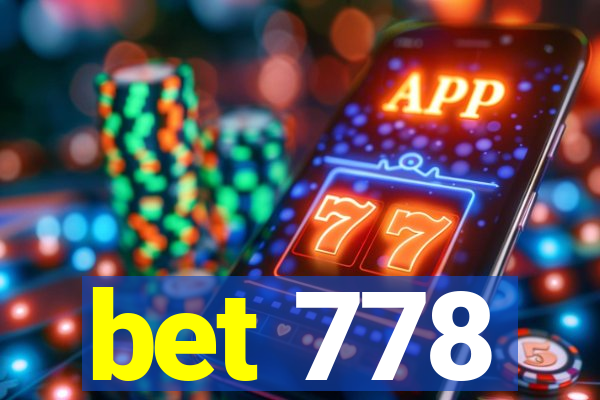 bet 778