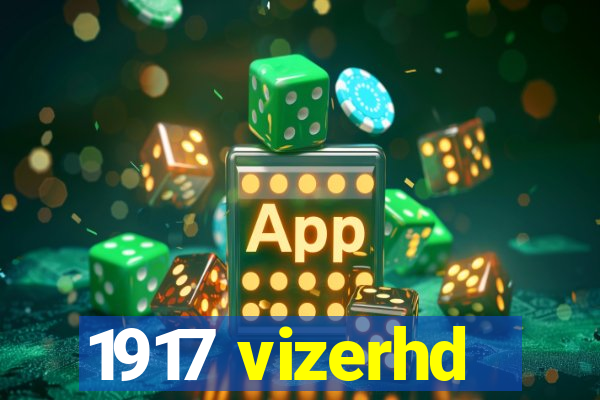 1917 vizerhd