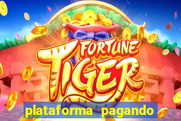 plataforma pagando fortune tiger