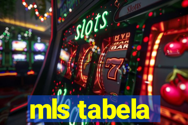 mls tabela