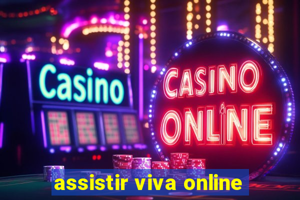 assistir viva online