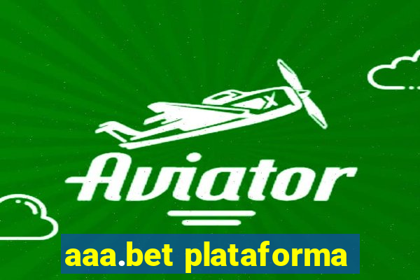 aaa.bet plataforma