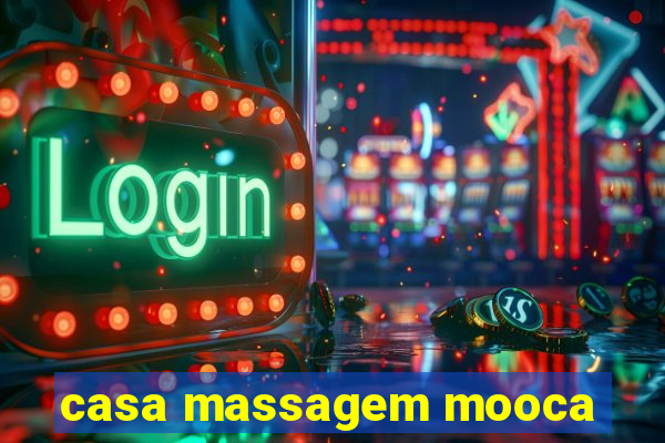 casa massagem mooca