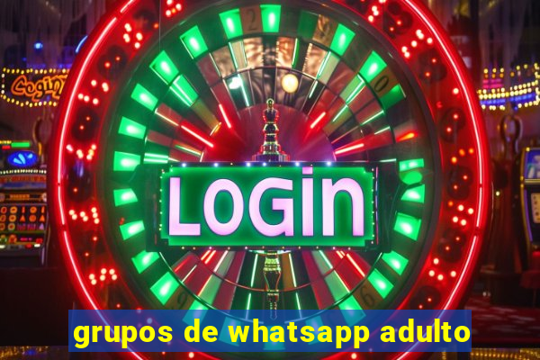 grupos de whatsapp adulto