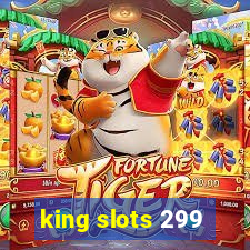 king slots 299