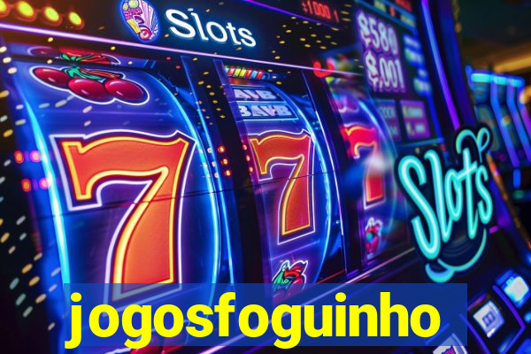 jogosfoguinho