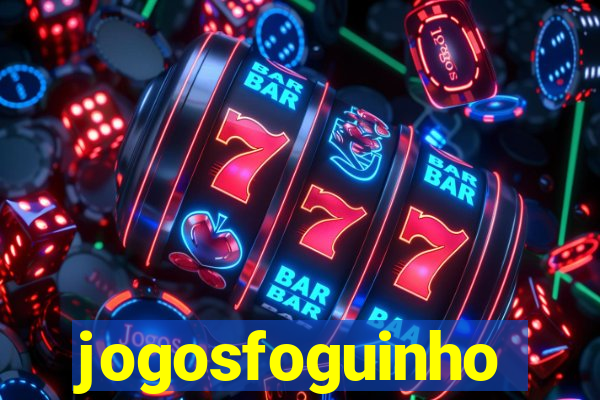 jogosfoguinho