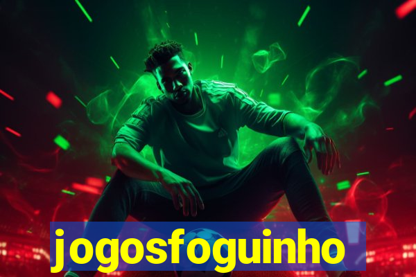 jogosfoguinho