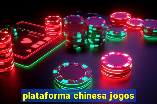 plataforma chinesa jogos