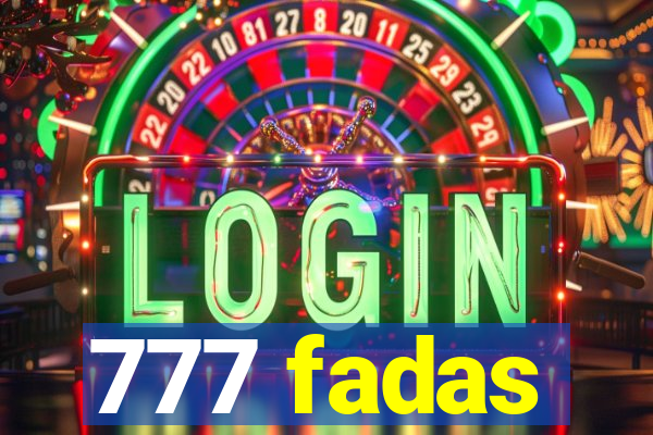 777 fadas