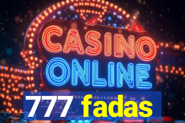 777 fadas