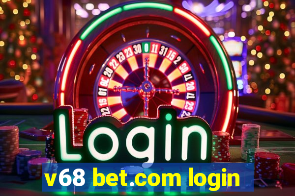 v68 bet.com login