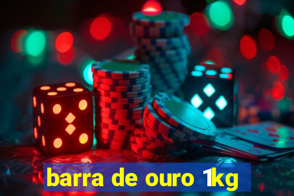 barra de ouro 1kg