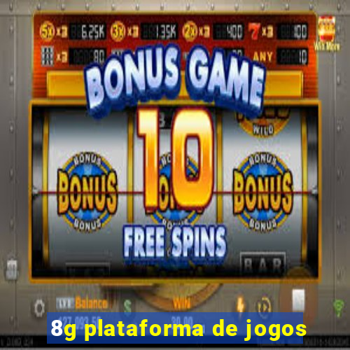 8g plataforma de jogos