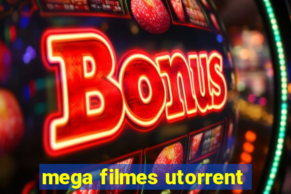 mega filmes utorrent