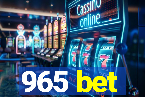 965 bet