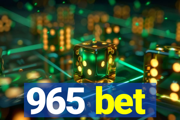 965 bet