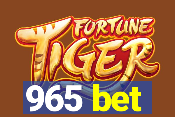 965 bet