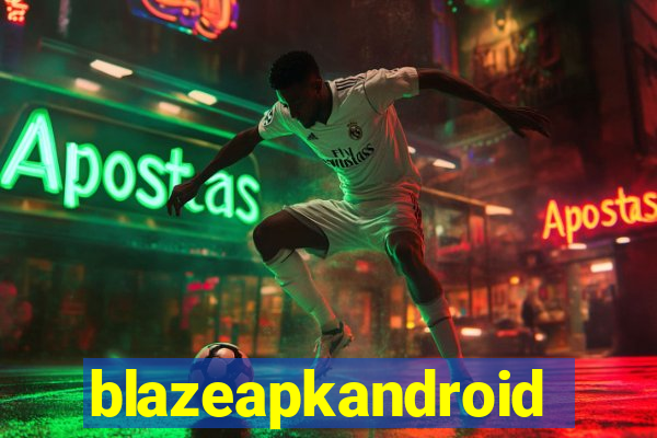 blazeapkandroid