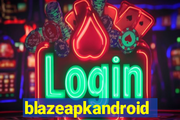 blazeapkandroid