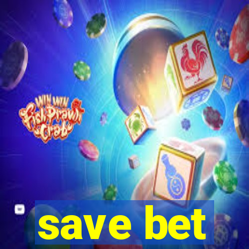 save bet