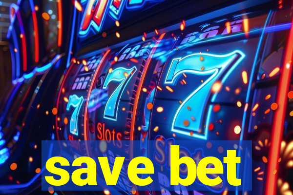 save bet