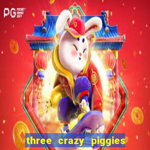 three crazy piggies onde jogar