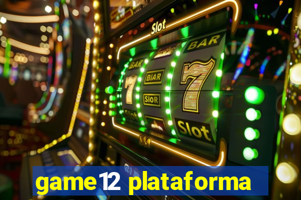 game12 plataforma