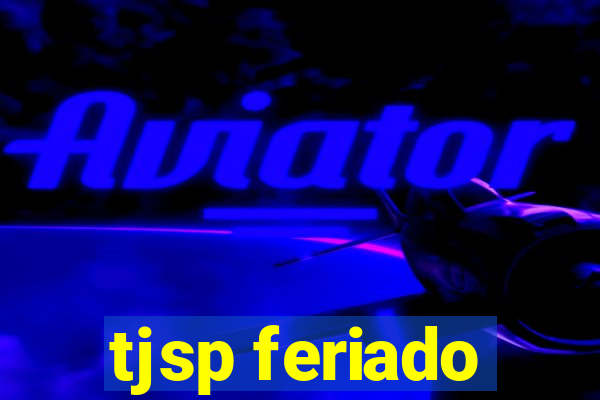 tjsp feriado