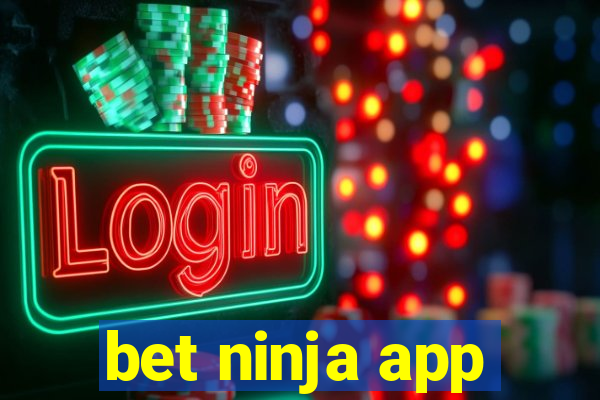 bet ninja app