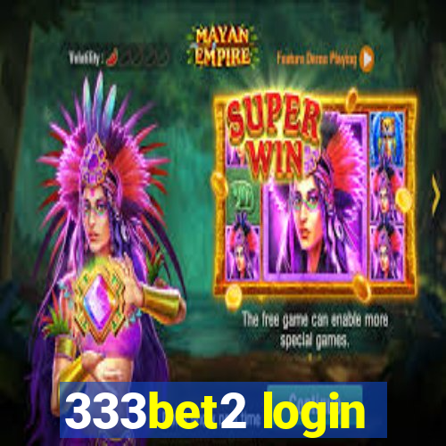 333bet2 login