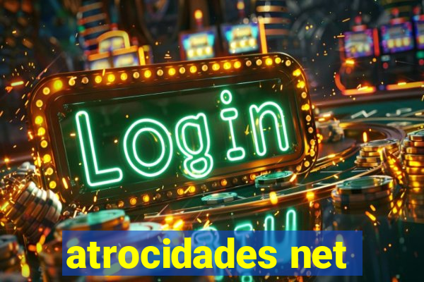 atrocidades net