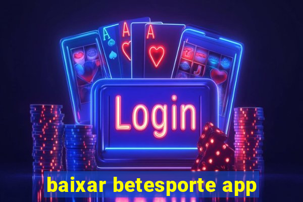 baixar betesporte app