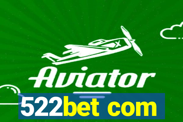 522bet com