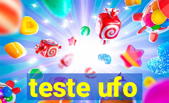 teste ufo