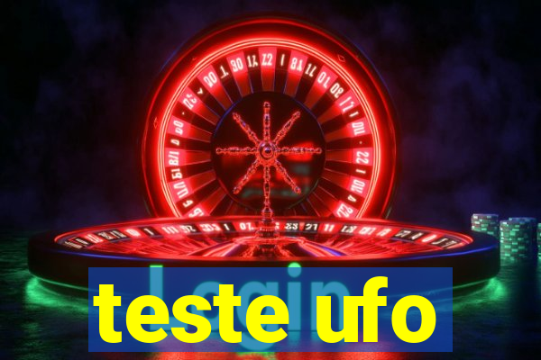 teste ufo