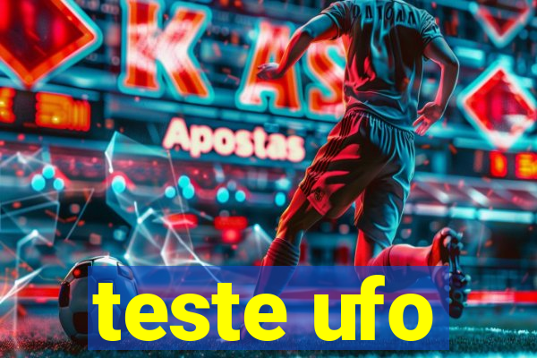 teste ufo