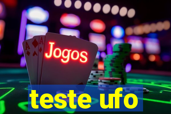 teste ufo