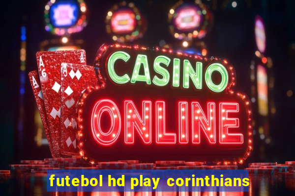 futebol hd play corinthians