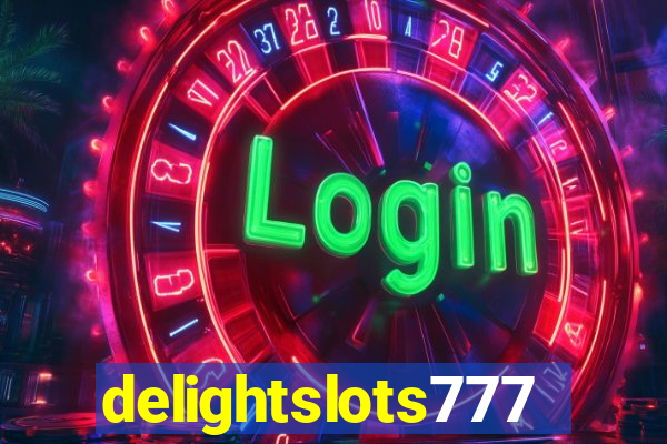 delightslots777