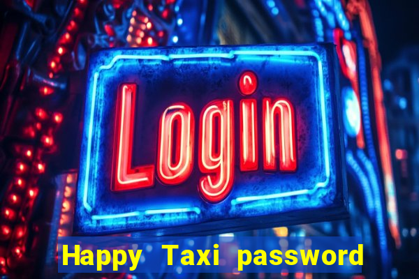 Happy Taxi password road 96 road 96 senha do cofre