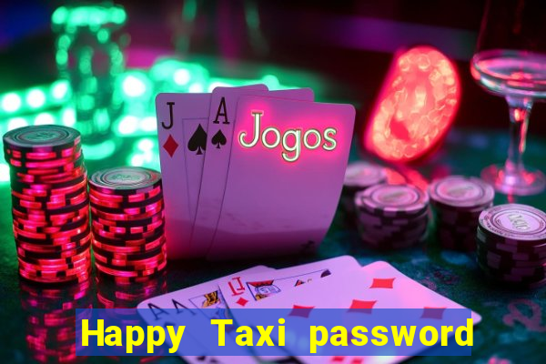 Happy Taxi password road 96 road 96 senha do cofre