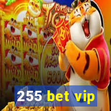 255 bet vip