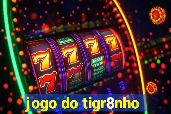 jogo do tigr8nho