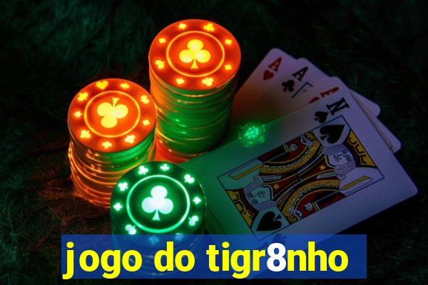 jogo do tigr8nho