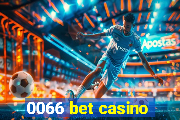 0066 bet casino