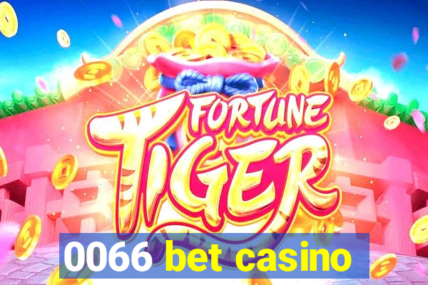 0066 bet casino