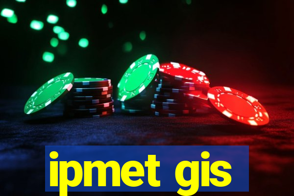 ipmet gis